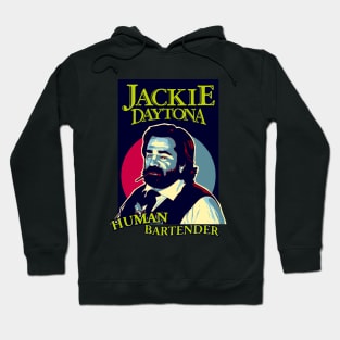 JACKIE DAYTONA - HUMAN BARTENDER Hoodie